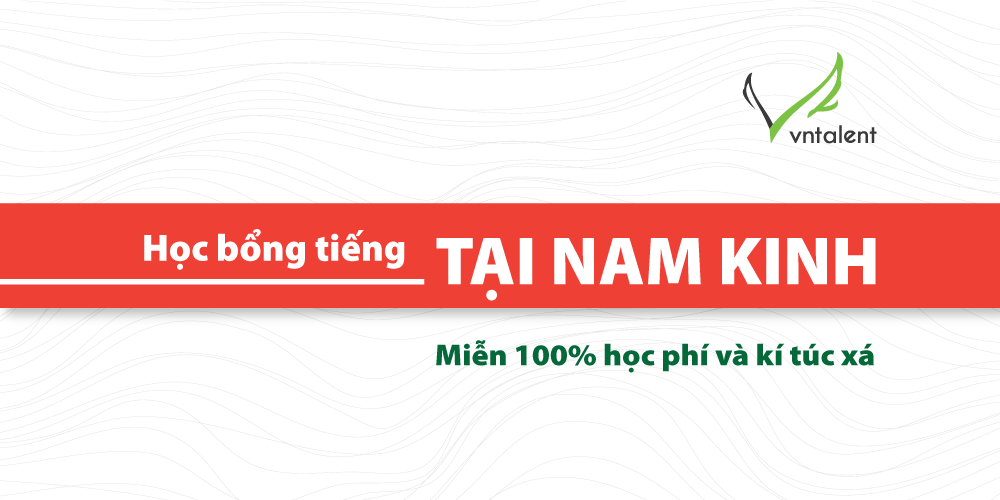 [TRUNG QUỐC] Học bổng tiếng Trung tại Nam Kinh